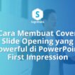 Cara Membuat Cover Slide Opening yang Powerful di PowerPoint First Impression