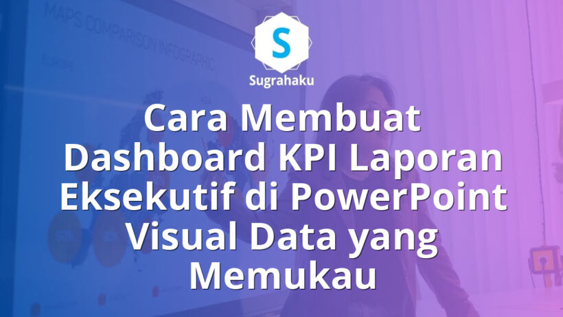 Cara Membuat Dashboard KPI Laporan Eksekutif di PowerPoint Visual Data