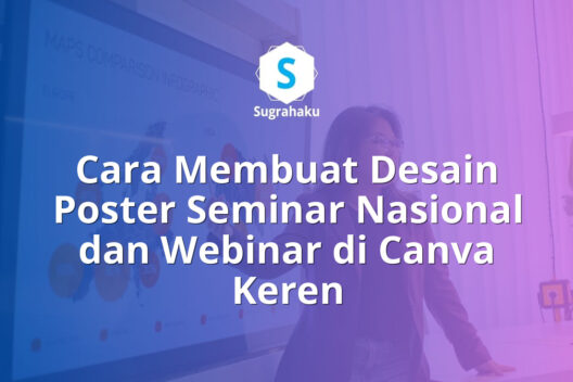 Cara Membuat Desain Poster Seminar Nasional dan Webinar di Canva Keren