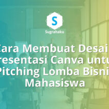 Cara Membuat Desain Presentasi Canva untuk Pitching Lomba Bisnis Mahasiswa