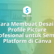 Cara Membuat Desain Profile Picture Profesional untuk Semua Platform di Canva