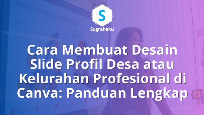 Cara Membuat Desain Slide Profil Desa atau Kelurahan Profesional di Canva