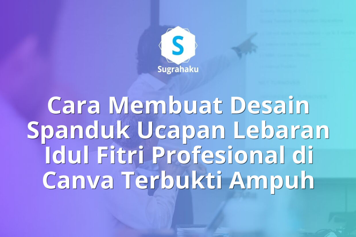 Cara Membuat Desain Spanduk Ucapan Lebaran Idul Fitri Profesional di Canva