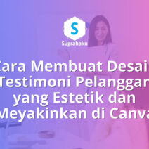 Cara Membuat Desain Testimoni Pelanggan yang Estetik dan Meyakinkan di Canva
