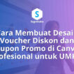 Cara Membuat Desain Voucher Diskon dan Kupon Promo di Canva Profesional