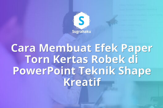 Cara Membuat Efek Paper Torn Kertas Robek di PowerPoint Teknik Shape Kreatif