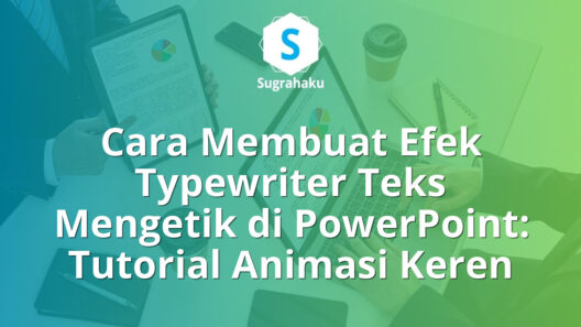 Cara Membuat Efek Typewriter Teks Mengetik di PowerPoint Tutorial Animasi