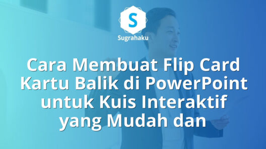 Cara Membuat Flip Card Kartu Balik di PowerPoint untuk Kuis Interaktif