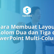 Cara Membuat Layout Kolom Dua dan Tiga di PowerPoint Multi-Column