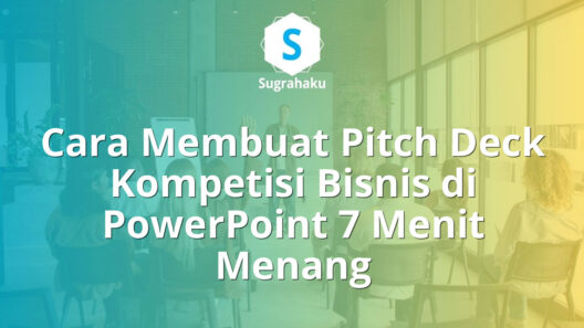 Cara Membuat Pitch Deck Kompetisi Bisnis di PowerPoint 7 Menit Menang