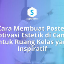 Cara Membuat Poster Motivasi Estetik di Canva untuk Ruang Kelas
