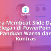 Cara Membuat Slide Dark Elegan di PowerPoint Panduan Warna dan Kontras