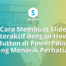 Cara Membuat Slide Interaktif dengan Hover Button di PowerPoint