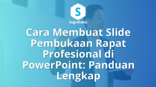 Cara Membuat Slide Pembukaan Rapat Profesional di PowerPoint