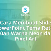 Cara Membuat Slide PowerPoint Tema Retro 80an Warna Neon dan Pixel Art