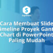 Cara Membuat Slide Timeline Proyek Gantt Chart di PowerPoint