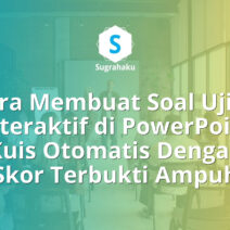 Cara Membuat Soal Ujian Interaktif di PowerPoint Kuis Otomatis Dengan Skor