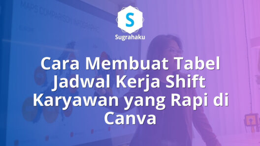 Cara Membuat Tabel Jadwal Kerja Shift Karyawan yang Rapi di Canva