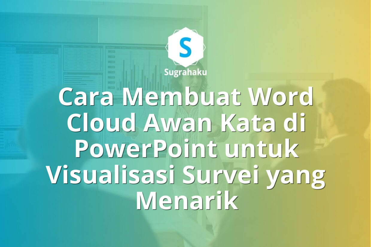 Cara Membuat Word Cloud Awan Kata di PowerPoint untuk Visualisasi Survei