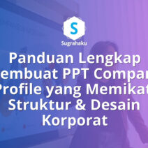 Panduan Membuat PPT Company Profile yang Memikat Struktur dan Desain Korporat