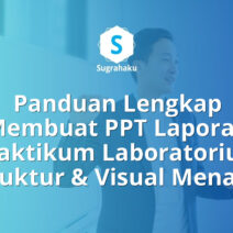 Panduan Membuat PPT Laporan Praktikum Laboratorium Struktur dan Visual