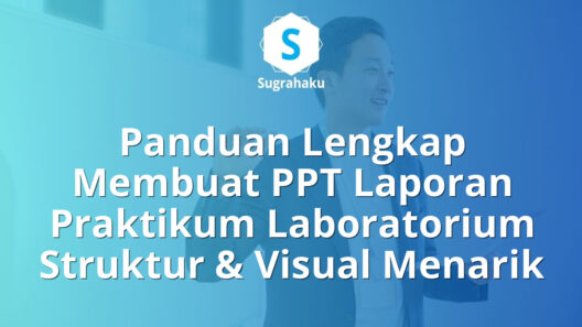 Panduan Membuat PPT Laporan Praktikum Laboratorium Struktur dan Visual