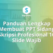 Panduan Membuat PPT Sidang Skripsi yang Profesional 10 Slide Wajib