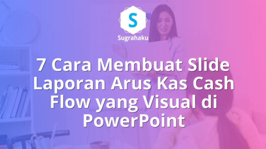 Cara Membuat Slide Laporan Arus Kas Cash Flow yang Visual di PowerPoint