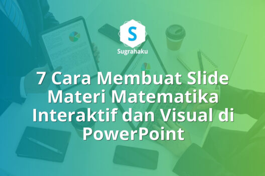 Cara Membuat Slide Materi Matematika Interaktif dan Visual di PowerPoint