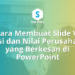 Cara Membuat Slide Visi Misi dan Nilai Perusahaan yang Berkesan di PowerPoint