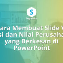 Cara Membuat Slide Visi Misi dan Nilai Perusahaan yang Berkesan di PowerPoint