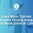 efek teks neon glow di canva, cara bikin tulisan menyala terang