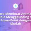 Cara Membuat Animasi Bola Menggelinding Rolling Ball di PowerPoint Motion Path