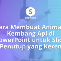 Cara Membuat Animasi Fireworks Kembang Api di PowerPoint untuk Slide Penutup