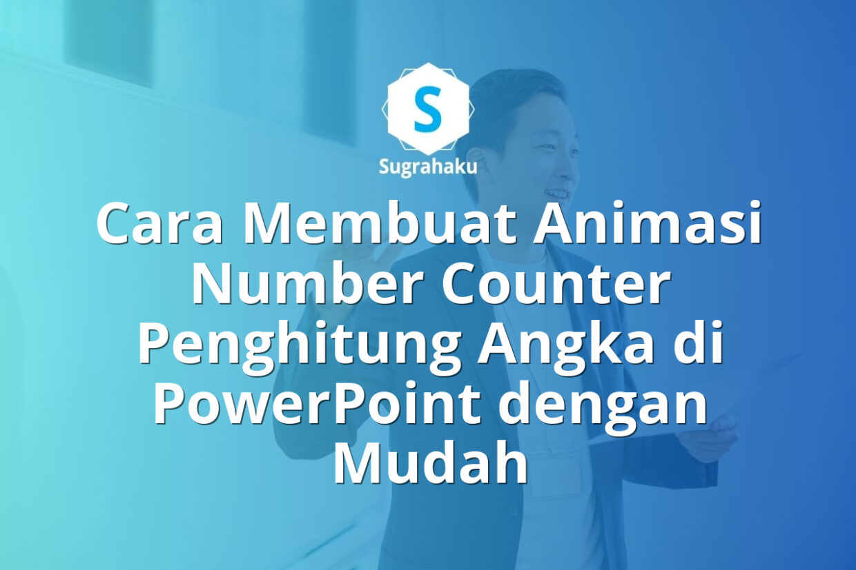 Cara Membuat Animasi Number Counter Penghitung Angka di PowerPoint