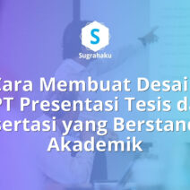 Cara Membuat Desain PPT Presentasi Tesis dan Disertasi yang Berstandar