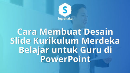 Cara Membuat Desain Slide Kurikulum Merdeka Belajar untuk Guru di PowerPoint 16 Cara Membuat Desain Slide Kurikulum Merdeka Belajar untuk Guru di PowerPoint