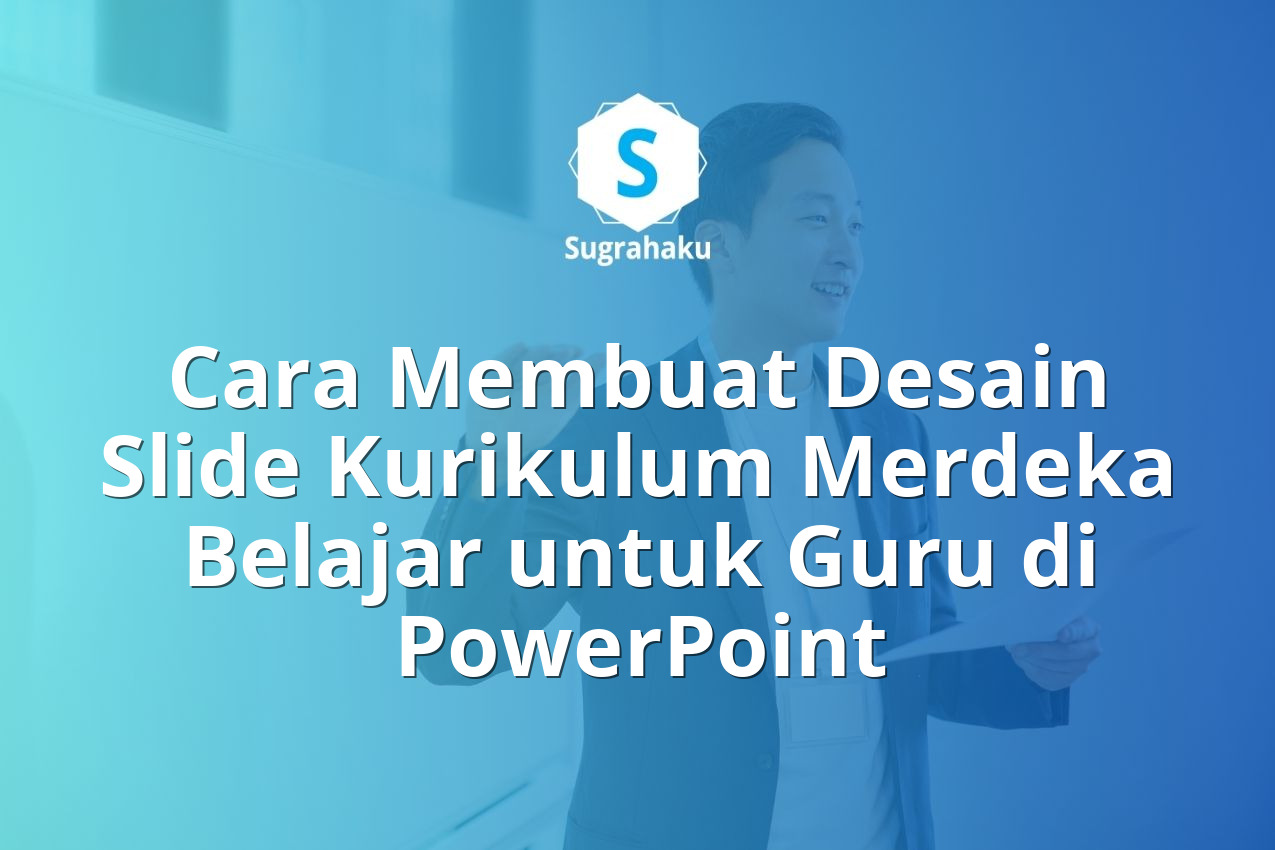 Cara Membuat Desain Slide Kurikulum Merdeka Belajar untuk Guru di PowerPoint 13 Cara Membuat Desain Slide Kurikulum Merdeka Belajar untuk Guru di PowerPoint
