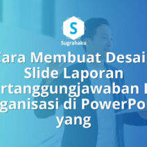 Cara Membuat Desain Slide Laporan Pertanggungjawaban LPJ Organisasi di PowerPoint