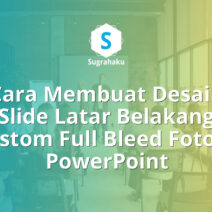 Cara Membuat Desain Slide Latar Belakang Custom Full Bleed Foto di PowerPoint