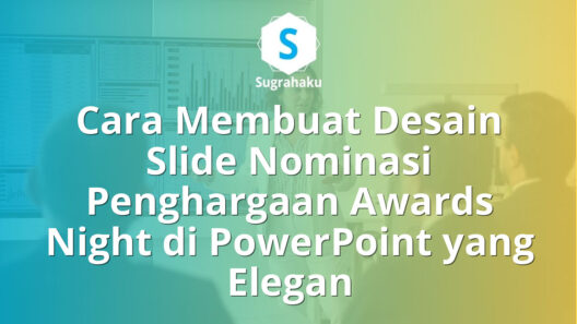 Cara Membuat Desain Slide Nominasi Penghargaan Awards Night di PowerPoint yang Elegan 16 Cara Membuat Desain Slide Nominasi Penghargaan Awards Night di PowerPoint