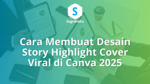 Cara Membuat Desain Story Highlight Cover Viral di Canva 2025