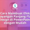 Cara Membuat Efek Bayangan Panjang Flat Design di PowerPoint