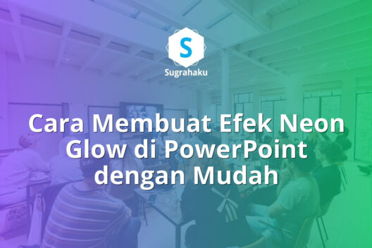 Cara Membuat Efek Neon Glow pada Objek dan Teks di PowerPoint
