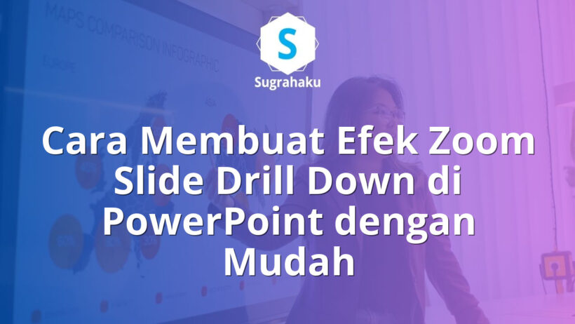 Cara Membuat Efek Zoom Slide Drill Down dengan Zoom Summary di PowerPoint