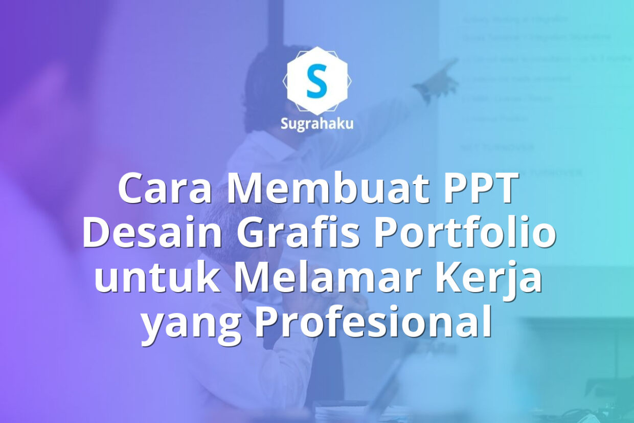Cara Membuat PPT Desain Grafis Portfolio untuk Melamar Kerja di PowerPoint
