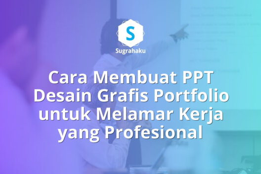 Cara Membuat PPT Desain Grafis Portfolio untuk Melamar Kerja di PowerPoint