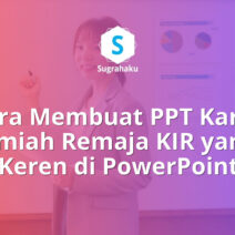 Cara Membuat PPT Karya Ilmiah Remaja KIR yang Keren di PowerPoint