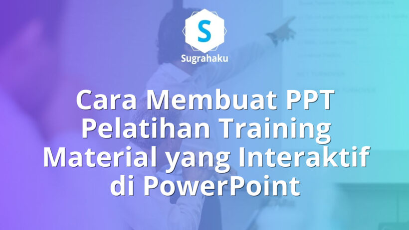 Cara Membuat PPT Pelatihan Training Material yang Interaktif di PowerPoint