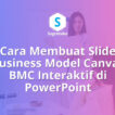 Cara Membuat Slide Business Model Canvas BMC Interaktif di PowerPoint